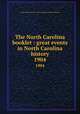 The North Carolina booklet : great events in North Carolina history. 1904, North Carolina Society of the Daughters of the Revolution 