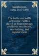 The baths and wells of Europe : with a sketch of hydrotherapy, and hints on climate, sea-bathing, and popular cures, Macpherson, John, 1817-1890 