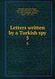 Letters written by a Turkish spy. 5, Marana, Giovanni Paolo, 1642-1693,Bradshaw, William, fl. 1700, tr,Midgley, Robert, 1655?-1723, ed.? 