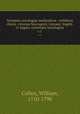 Synopsis nosologiae methodicae : exhibens clariss. virorum Sauvagesii, Linnaei, Vogelii, et Sagari, systemata nosologica. v.1, Cullen, William, 1710-1790 