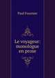Le voyageur: monologue en prose, Paul Fournier 