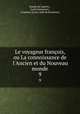 Le voyageur franois, ou La connoissance de l`Ancien et du Nouveau monde. 9, Joseph de Laporte , Louis Domayron , Fontenai (Louis-Abel de Bonafons) 
