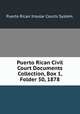 Puerto Rican Civil Court Documents Collection, Box 1, Folder 50, 1878., Puerto Rican Insular Courts System. 