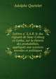 Lettres a S.A.R. le duc regnant de Saxe-Coburg et Gotha, sur la theorie des probabilites, appliquee aux sciences morales et politiques, Lambert Adolphe J. Quetelet 