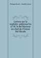Lettres sur la syphilis: addresse?es a? M. le Re?dacteur en chef de l`Union Me?dicale, 