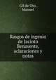 Rasgos de ingenio de Jacinto Benavente, aclaraciones y notas, Gil de Oto, Manuel 