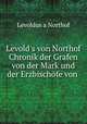Chronik der Grafen von der Mark und der Erzbischfe von Cln, Levoldus a Northof 