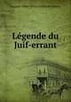 Lgende du Juif-errant, Jacques Albin Simon Collin de Plancy 