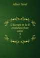 L`Europe et la R evolution fran caise. 3, Albert Sorel 
