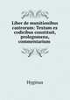Liber de munitionibus castrorum: Textum ex codicibus constituit, prolegomena, commentarium ., Hyginus 