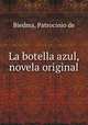 La botella azul, novela original, Biedma, Patrocinio de 
