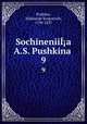 Sochineniia A.S. Pushkina . 9, Pushkin, Aleksandr Sergeevich, 1799-1837 