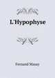 L`Hypophyse ., Fernand Masay 