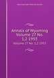 Annals of Wyoming. Volume 27. No. 1,2. 1955, Wyoming State Historical Society 