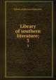Library of southern literature;. 3, Alderman, Edwin Anderson, 1861-1931 