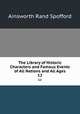 The Library of Historic Characters and Famous Events of All Nations and All Ages. 12, Ainsworth Rand Spofford 