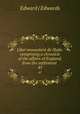 Liber monasterii de Hyda: comprising a chronicle of the affairs of England, from the settlement .. 45, Edward ( Edwards 
