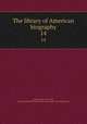 The library of American biography. 14, Sparks, Jared, 1789-1866, ed,Joseph Meredith Toner Collection (Library of Congress) DLC 
