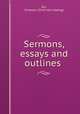 Sermons, essays and outlines, Ely, Simpson. [from old catalog] 