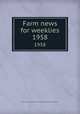 Farm news for weeklies. 1958, University of Illinois at Urbana-Champaign. College of Agriculture 