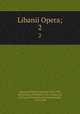 Libanii Opera;. 2, Libanius,Foerster, Richard, 1843-1922, ed,Richsteig, Eberhard, 1892-,Gregory II, of Cyprus, Patriarch of Constantinople, 1241-1290 