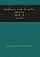 Food news notes for public libraries . no.1-13, United States Food Administration 