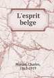 L`esprit belge, Morice, Charles, 1861-1919 