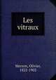 Les vitraux, Merson, Olivier, 1822-1902 