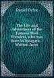 The Life and Adventures of the Famous Moll Flanders, who was Born in Newgate .: Written from ., Daniel Defoe 