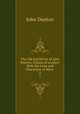 The Life and Errors of John Dunton, Citizen of London: With the Lives and Characters of More .. 2, John Dunton 
