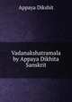 Vadanakshatramala by Appaya Dikhita Sanskrit, Appaya Dikshit 