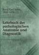Lehrbuch der pathologischen Anatomie und Diagnostik, Bock, Carl Ernst, 1809-1874 