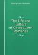 The Life and Letters of George John Romanes, Romanes, George John 