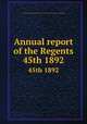 Annual report of the Regents. 45th 1892, New York State Museum,University of the State of New York. Board of Regents 