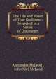 The Life and Power of True Godliness: Described in a Series of Discourses, Alexander McLeod , John Niel McLeod 