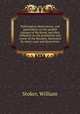 Pathological observations. and particularly on the morbid changes of the blood, and their influence on the production and course of the diseases, illustrated by select cases and dissections, Stoker, William 