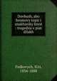 Dovbush, abo hromovy topir i znakharsky krest : tragediia v piat dlakh, Fedkovych, IUri, 1834-1888 