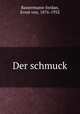 Der schmuck, Bassermann-Jordan, Ernst von, 1876-1932 