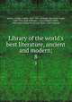 Library of the world`s best literature, ancient and modern;. 8, Warner, Charles Dudley, 1829-1900, ed,Mabie, Hamilton Wright, 1846-1916, joint ed,Runkle, Lucia Isabella Gilbert, 1844- joint ed,Warner, George Henry, 1833- joint ed 