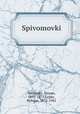 Spivomovki, Rudansky, Stepan, 1833-1873,Lepky, Bohdan, 1872-1941 