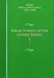Naval history of the United States. 1, Abbot, Willis J. (Willis John), 1863-1934 