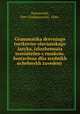 Грамматика древнего церковно-славянского языка, изложенная сравнително с Русскойю. Составлена для средних учебных заведени, Smirnovski, Petr Vladimirovich, 1846- 