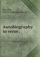 Autobiography in verse;, Hopkins, John H. [from old catalog] 