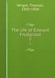 The life of Edward FitzGerald. 2, Wright, Thomas, 1859-1936 