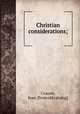 Christian considerations;, Crasset, Jean. [from old catalog] 