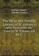 The life of mrs. Dorothy Lawson, of St. Antony`s, near Newcastle-on-Tyne by W. Palmes, ed. by G ., William Palmes , Dorothy Lawson 