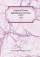 United States lighthouse service. 1923, United States. Bureau of Light-Houses 