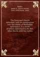 The Episcopal church defended: with an examination into the claims of Methodist episcopacy; in a series of letters addressed to the Rev. Allen Steele, with his replies, Bolles, James A. (James Aaron), 1810-1894,Steele, Allen 