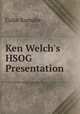 Ken Welch`s HSOG Presentation, Colin Kumabe 