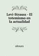 Levi-Strauss - El totemismo en la actualidad, uKmats 